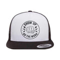 Show Up & Do The Work Trucker Hat