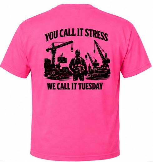 Stress = Tuesday Tee - Safety Pink - Back Print