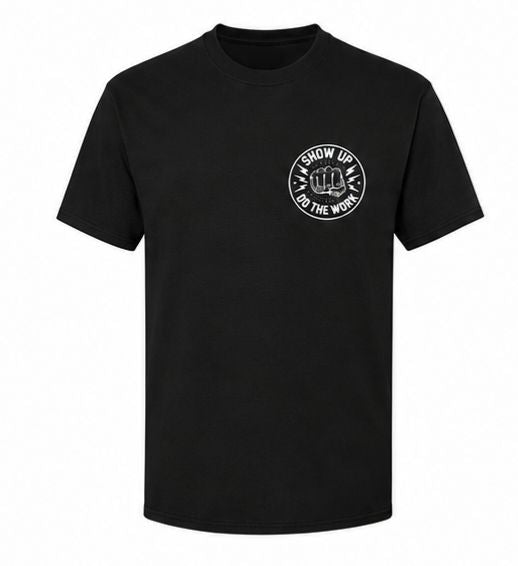 Show Up & Do The Work Tee - Black