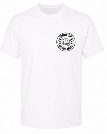 Show Up & Do The Work Tee - White