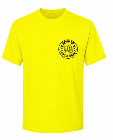 Show Up & Do The Work Tee - Safety Yellow